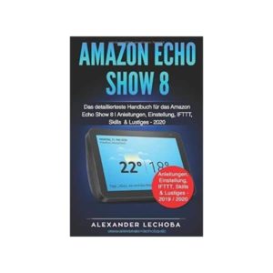 Das detaillierteste Handbuch für Amazon Echo Show 8