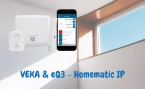 VEKA und eQ3 - Homematic IP arbeiten zusammen